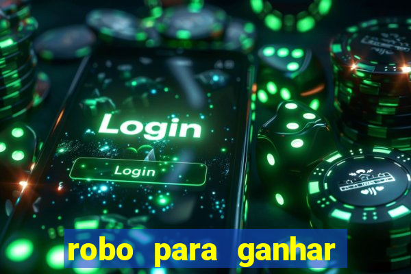 robo para ganhar no fortune tiger